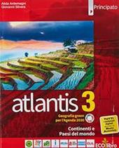 Atlantis. Con Cartografia e Quaderno delle competenze. Con e-book. Con espansione online. Vol. 3: Paesi extraeuropei