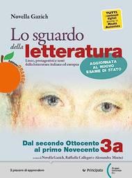 Lo sguardo della letteratura. Ediz. orange. Per le Scuole superiori. Vol. 3A-3B - Novella Gazich - Libro Principato 2020 | Libraccio.it
