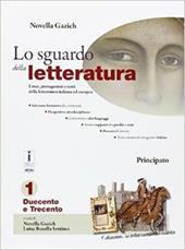 Lo sguardo della letteratura. Laboratorio di scrittura. Con e-book. Con espansione online. Vol. 1