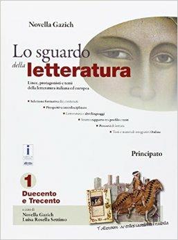 Lo sguardo della letteratura. Laboratorio di scrittura. Con e-book. Con espansione online. Vol. 1 - Novella Gazich, Luisa Rosella Settimo - Libro Principato 2016 | Libraccio.it