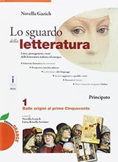 Lo sguardo della letteratura. Ediz. orange. Con e-book. Con espansione online. Con Libro: Laboratorio di scrittura. Vol. 1