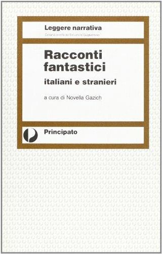 Racconti fantastici italiani e stranieri  - Libro Principato 1993 | Libraccio.it