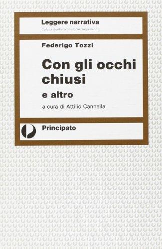 Con gli occhi chiusi e altro - Federigo Tozzi - Libro Principato 1988 | Libraccio.it