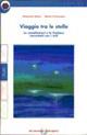 Viaggio tra le stelle, le costellazioni e lo zodiaco raccontati con i miti. Con quaderno - Manuela Botto, Maria Fortunato - Libro Principato 1998 | Libraccio.it