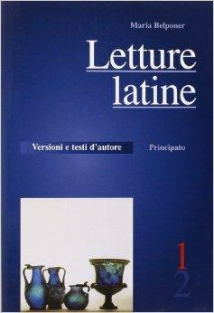 Letture latine. Con schede di verifica. Vol. 1 - Maria Belponer - Libro Principato 2003 | Libraccio.it