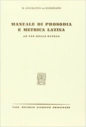 Manuale di prosodia e metrica latina.