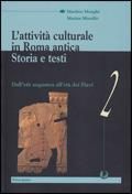 L' attività culturale in Roma antica. Con e-book. Vol. 2: Dall'età augustea all'età dei flavi. - Martino Menghi, Marina Marsilio - Libro Principato 2003 | Libraccio.it