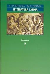 Letteratura latina. Per le Scuole superiori. Vol. 2: Dalla tarda Repubblica al principato.