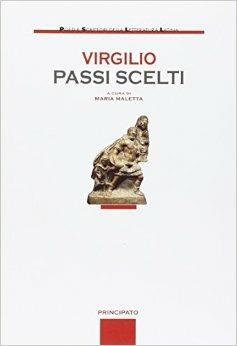Passi scelti. Per le Scuole superiori. - Publio Virgilio Marone - Libro Principato 2015 | Libraccio.it