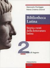 Bibliotheca latina. Storia e testi della letteratura latina. Con e-book. Con espansione online. Vol. 2: L'età di Augusto