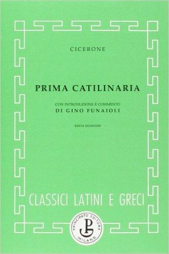 La prima catilinaria - Marco Tullio Cicerone - Libro Principato 1900 | Libraccio.it