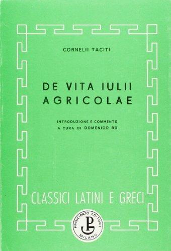 De vita Iulii Agricolae - Publio Cornelio Tacito - Libro Principato 1900 | Libraccio.it