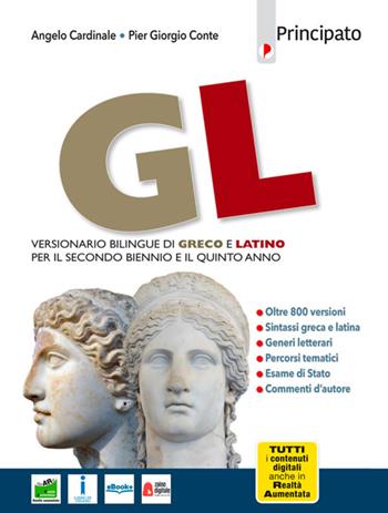 Gl. Versionario bilingue greco e latino. Con e-book. Con espansione online - Angelo Cardinale, Pier Giorgio Conte - Libro Principato 2021 | Libraccio.it