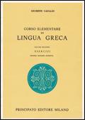 Corso elementare di lingua greca: esercizi. - Giacomo Capaldi - Libro Principato 1972 | Libraccio.it