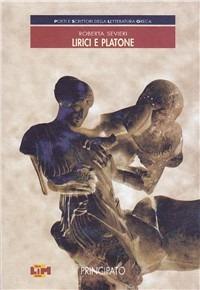 Poeti e scrittori della letteratura greca. Lirici e Platone. - Roberta Sevieri - Libro Principato 2000 | Libraccio.it