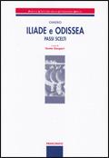 Iliade e Odissea. Passi scelti - Omero - Libro Principato 2003, Poeti e scrittori della letteratura greca | Libraccio.it
