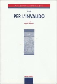 Per l'invalido - Lisia - Libro Principato 2005 | Libraccio.it