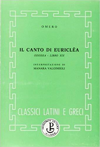 Odissea. Libro 19º: Il canto di Euriclèa - Omero - Libro Principato 1900 | Libraccio.it