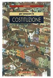 Per conoscere la Costituzione. Per le Scuole superiori