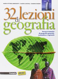 32 lezioni di geografia. Con e-book. Con espansione online - Menichetti, Lavatelli, Noseda - Libro Principato 2014 | Libraccio.it