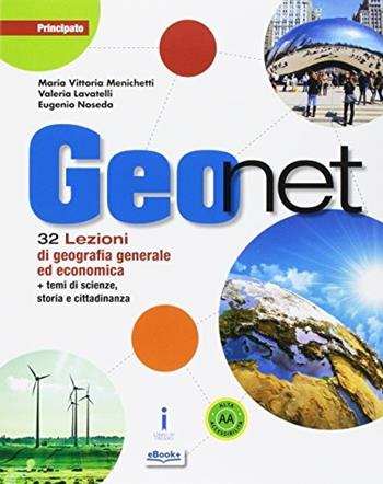 Geonet. Con e-book. Con espansione online - Valeria Levatelli, Maria Vittoria Menichetti, Eugenio Noseda - Libro Principato 2017 | Libraccio.it