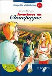 Aventures en champagne. Livello A1. Con espansione online