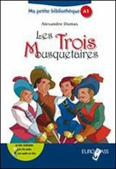 Les trois mousquetaires. Livello A1. Con espansione online