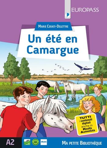 Un été en Camargue. Livello A2. Con e-book. Con espansione online - Marie Cerati-Delettre - Libro Europass 2020 | Libraccio.it