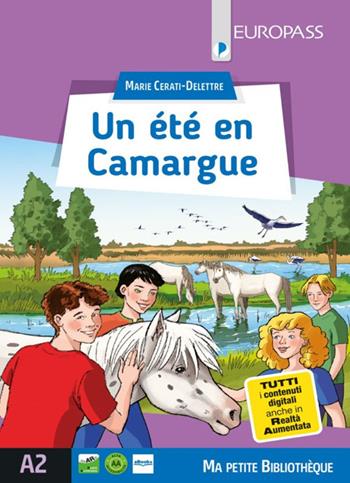 Un été en Camargue. Livello A2. - Marie Cerati-Delettre - Libro Europass 2020 | Libraccio.it