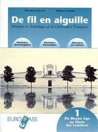 De fil en aiguille. Con espansione online. Vol. 1: Du Moyen Age au siècle des lumières. - Simonetta Doveri, Régine Jeannine - Libro Europass 2005 | Libraccio.it