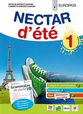 Nectar d'été. Con Grammaire de poche. Con espansione online. Con espansione online. Vol. 1