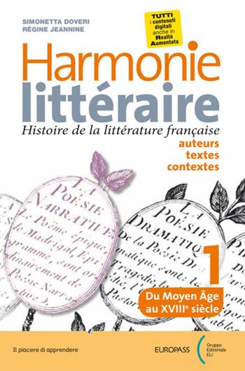 Harmonie litteraire. Histoire de la littérature française: auteurs, textes et contextes. Con CD Audio formato MP3. Con e-book. Con espansione online. Con Libro: Atélier des competences. Vol. 1 - Simonetta Doveri, Jeannine Regine - Libro Europass 2019 | Libraccio.it