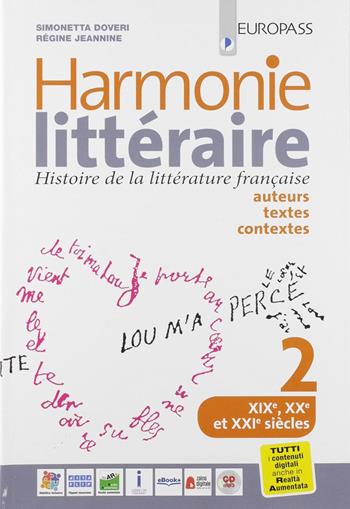 Harmonie litteraire. Histoire de la littérature française: auteurs, textes et contextes. Con CD Audio formato MP3. Con e-book. Con espansione online. Vol. 2 - Simonetta Doveri, Jeannine Regine - Libro Europass 2019 | Libraccio.it