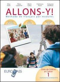 Allons-y. Livre de l'eleve et cahier. Per le Scuole superiori! Con espansione online. Con CD-ROM. Vol. 2 - Elisa Ferré, Maia Camerini, Marie Galey - Libro Europass 2005 | Libraccio.it