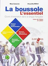 La boussole l'essentiel. Cours d'orientation dans la langue française. Con e-book. Con espansione online. Con Libro: Destination culture. Con CD-ROM