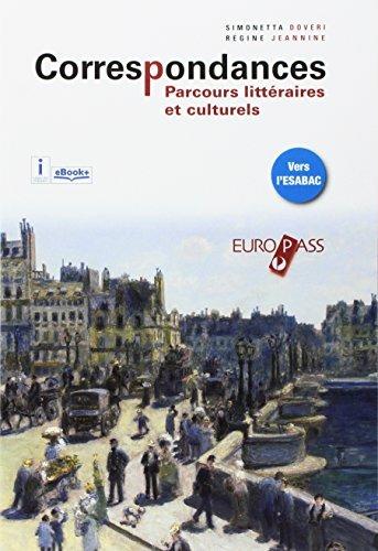 Correspondances. Parcours littéraires et culturels. Con e-book. Con espansione online. Con CD-ROM - Simonetta Doveri, Régine Jeannine - Libro Europass 2017 | Libraccio.it
