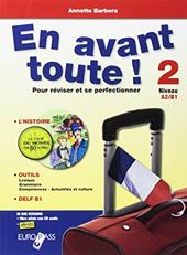 En avant toute! Per le Scuole superiori. Con e-book. Con espansione online. Vol. 2