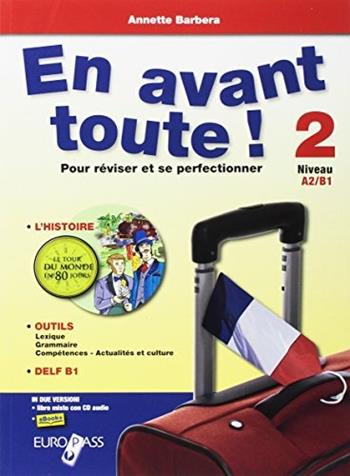 En avant toute! Per le Scuole superiori. Vol. 2 - Annette Barbera - Libro Europass 2017 | Libraccio.it