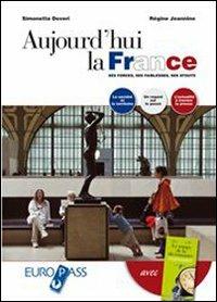 Aujourd'hui la France-Le temps de la décroissance. Con CD Audio. Con espansione online - Simonetta Doveri, Régine Jeannine - Libro Principato 2010 | Libraccio.it