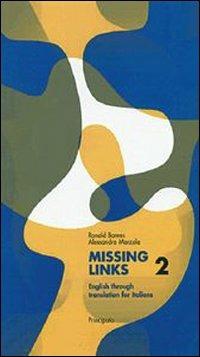Missing Links. - Ronald Barnes, Alessandra Marzola - Libro Principato 1900 | Libraccio.it
