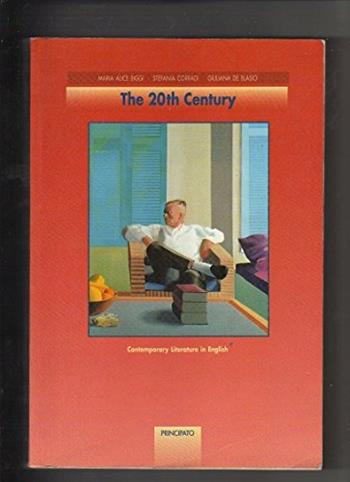 The 20th century. - M. Alice Biggi, Stefania Corradi, Giuliana De Blasio - Libro Principato 1997 | Libraccio.it