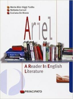 Ariel. A reader in English literature. Con CD Audio. Con espansione online - M. A. Biggi Pubbu, S. Corradi, G. De Blasis - Libro Principato 2008 | Libraccio.it