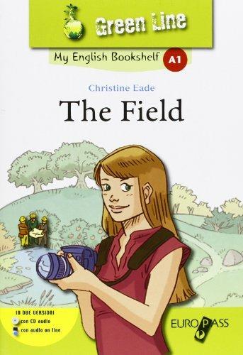 The field. Livello A1. Con espansione online - Christine Eade - Libro Principato 2012 | Libraccio.it