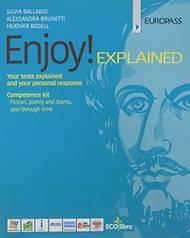 Enjoy! Con Enjoy! explained. Per le Scuole superiori. Con DVD Audio - Silvia Ballabio, Alessandra Brunetti, Heather Bedell - Libro Europass 2020 | Libraccio.it