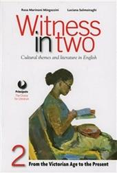 Witness in two. Con e-book. Con espansione online. Vol. 2: From the Victorian age to the present.