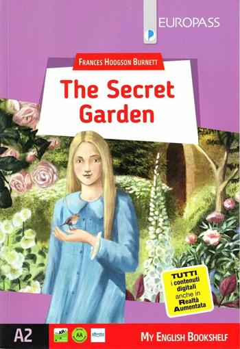 The secret garden. Livello A2. Con e-book. Con espansione online - Frances Hodgson Burnett - Libro Europass 2020 | Libraccio.it