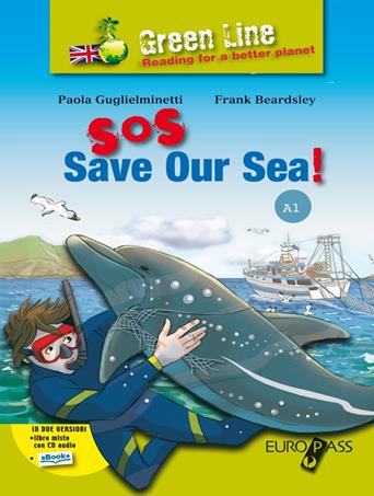 Sos: save aur sea! Con espansione online - Paola Guglieminetti, Frank Beardsley - Libro Europass 2014 | Libraccio.it