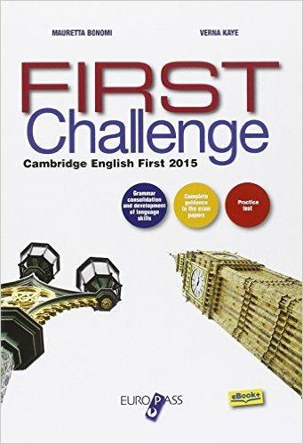 First challenge. Con e-book. Con espansione online - Mauretta Bonomi, Verna Kaye - Libro Europass 2015 | Libraccio.it