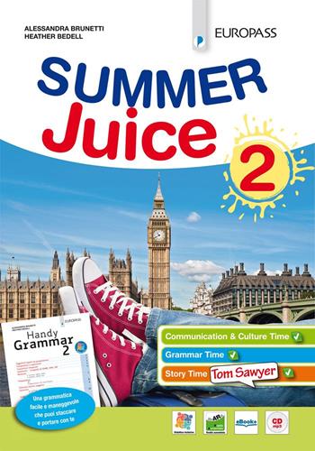 Summer juice. Con Handy grammar. Per la Scuola media. Vol. 2 - Alessandra Brunetti, Heather Bedell - Libro Europass 2018 | Libraccio.it