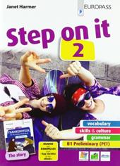 Step on it. Con storia. Per le Scuole superiori. Con e-book. Con espansione online. Vol. 2